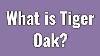 What Is Tiger Oak